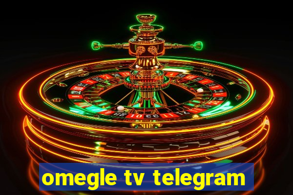 omegle tv telegram